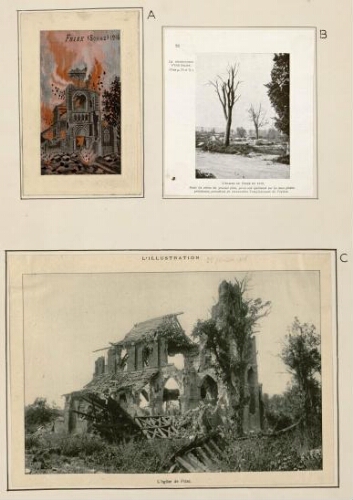 A) Frise (Somme) 1916. L'église en flammes. - Carte postale en tissu. B) Église de Frise en 1919 : "Seuls les arbres du premier plan (…) permettent de reconnaître l'emplacement de l'église". C) Église de Frise. - Extrait de "L'Illustration", 22 juillet 1916.