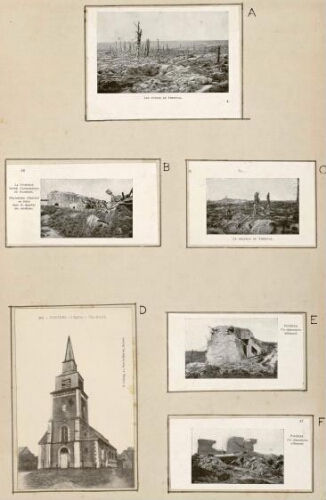 A) Ruines de Thiepval. B) La sucrerie entre Courcelette et Pozières : observatoire allemand en béton dans la chambre des machines. C) Le château de Thiepval. D) Pozières : l'église. - Carte postale G. Lelong, Amiens. E) et F) Pozières : un observatoire allemand.