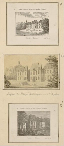 A) Suzanne : Château. - Signé G.B. - Coll. P.-D. Peigné-Delacourt. B) Château de Suzanne. - Calque d’Oswald Macqueron d'après "Les Voyages pittoresque en France" par le Baron Taylor. C) Suzanne : Château. - Coll. P.-D. Peigné-Delacourt.