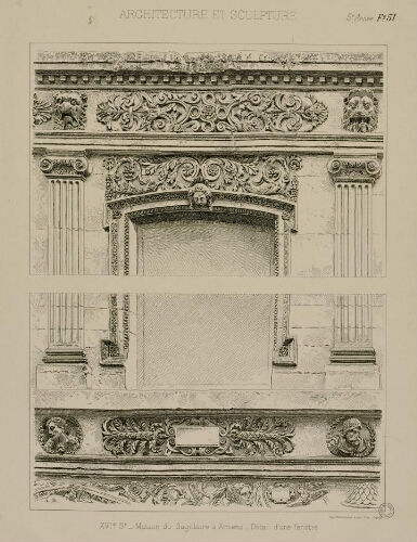 XVIe siècle - Maison du Sagittaire à Amiens : détail d'une fenêtre. - Imp. Vieillemard & ses fils. - Extr. de "Architecture et sculpture"