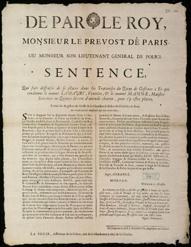 affiche Ancien Régime de par le Roy, Monsieur le Prévost de Paris, ou Monsieur son Lieutenant Général de Police. Sentence, Qui fait de ffenses de se placer dans les Traverses du Quay de Gesvres; Et qui condamne le nommé LAMAURY, Fruitier, et le nommé MANNE, Maistre Savetier en Quinze livres d'amende chacun, pour s'y estre placez.