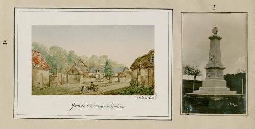 A) Yonval, commune de Cambron. 31 août 1863. Photogr. d'après aquarelle. B) Monument aux morts de 1914-1918 pour les enfants de Cambron et Petit-Laviers.  