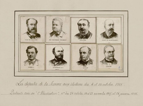 Les Députés de la Somme aux élections des 4 et 18 octobre 1885 : Blin de Bourdon ; de Dompierre d'Hornoy ; Descaure ; Briet de Rainvillers ; Deberly ; Estourmel (d') ; Goblet ; Jametel. - Extr. de "L'Illustration", N° de s 24 octobre, 14 et 23 novembre 1885.