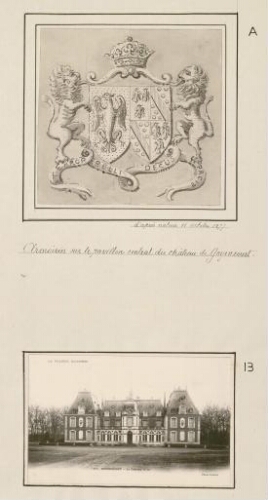 A) Armoiries sur le pavillon du château de Goyencourt. D'après nature, 11 octobre 1877 B) Château de Goyencourt