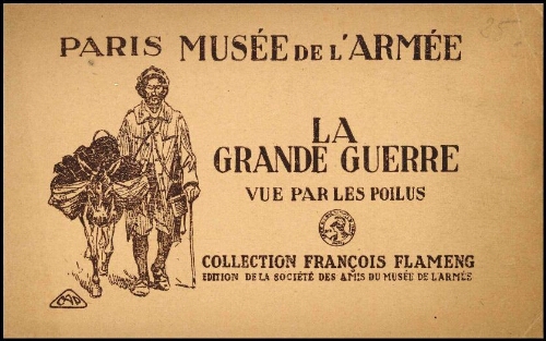 Paris, Musée de l'Armée, la Grande Guerre vue par les Poilus, collection François Flameng, de la société des amis du Musée de l'armée