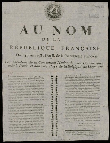 affiche révolutionnaire Au nom de la République française. Du 19 mars 1793, l’an II de la République françoise. Les membres de la Convention Nationale, ses Commissaires près l’Armée et dans les Pays de la Belgique, de Liège, etc.