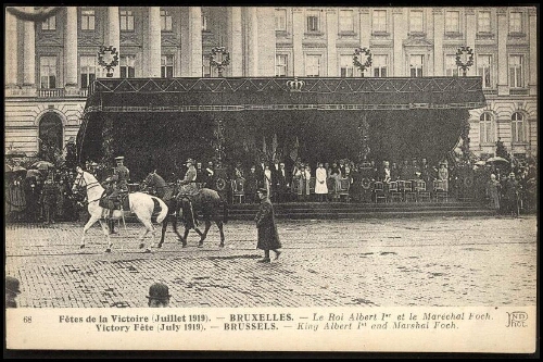 Fêtes de la Victoire. Bruxelles, le roi Albert I et le maréchal Foch. Victory fête, Brussels, king Albert I and marshal Foch