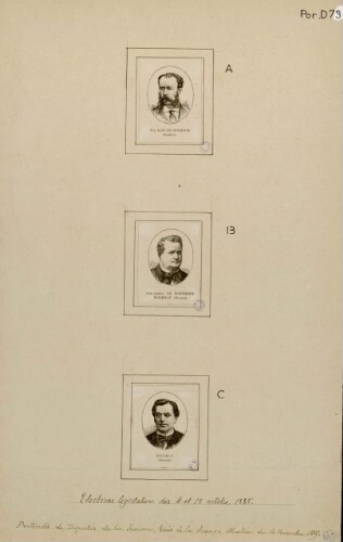 A) Vicomte Blin de Bourdon (Somme). B) Vice-Amiral de Dompierre d'Hornoy (Somme). C) Deberly (Somme). Elections législatives des 4 et 18 octobre 1885. Portraits de députés de la Somme, tirés de la "France illustrée", 14 nov. 1885.