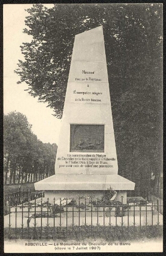 Abbeville. Le monument du Chevalier de la Barre (élevé le 7 Juillet 1907).