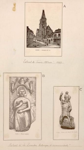 A) Conty : l'église (XVe s.). - Extrait de "France album", 1899. B) Conty : pierre tombale. - Extrait de "La Picardie historique et monumentale". C) Conty : statue de Saint-Christophe. - Extrait de "La Picardie historique et monumentale".