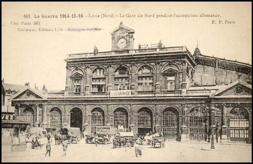 La Guerre 1914-15-16. Lille (Nord), la gare du nord pendant l'occupation allemande