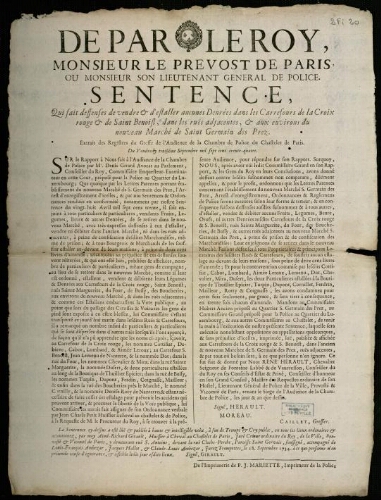 affiche Ancien Régime de par le Roy, Monsieur le Prevost de Paris, ou Monsieur son Lieutenant Général de Police. Sentence, Qui fait de ffenses de vendre et d'etaller aucunes de nrées dans les Carrefours de la Croix rouge et de Saint-Benoist, dans les ruës adjacentes et aux environs du nouveau Marché de Saint Germain de s Prez.