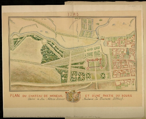 1785. Plan du château de Moreuil et d'une partie du bourg, dédié à son Altesse Sérénissime Madame la Duchesse d'Elbeuf.