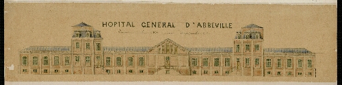 Hôpital général d'Abbeville : façade du côté du Rempart.