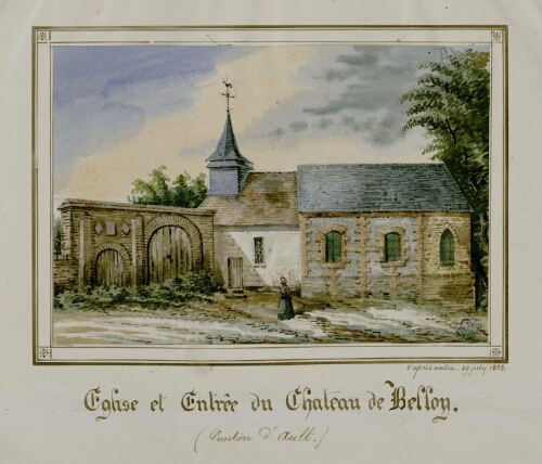 Église et entrée du château de Belloy. D'après nature, 29 juin 1853.