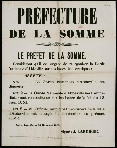 Affiche 1870-1871. Le Préfet de la Somme, considérant qu'il est urgent de réorganiser la Garde Nationale d'Abbeville sur des bases démocratiques