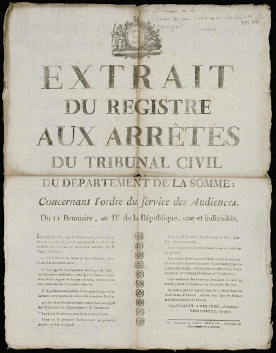 affiche révolutionnaireExtrait du Registre aux Arrêtés du Tribunal Civil du Département de la Somme Concernant l'ordre du Service de s Audiences. Du 11 Brumaire, an IV de la République ….