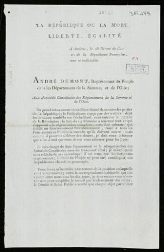 affiche révolutionnaire, recto A Amiens, le 28 Nivose de l’an 2e de la République …. André Dumont, Représentant du Peuple dans le Département de la Somme, et de l'Oise ; Aux Autorités Constituées de s Départements de la Somme et de l'Oise.