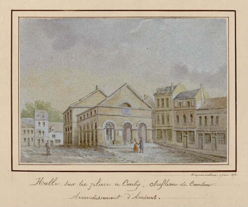 Halle sur la place à Conty, chef-lieu de Canton : arrondissement d'Amiens. - Aquarelle d’Oswald Macqueron, d'après nature, 5 juin 1873.