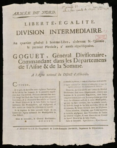 affiche révolutionnaire Division intermédiaire : au quartier général à Somme-Libre, ci-de vant St-Quentin, le premier Pluviose, 2e année républicaine : Goguet, Général Divisionnaire, Commandant dans les Départemens de l'Aisne et de la Somme, A l'Agent national du District d'Abbeville.