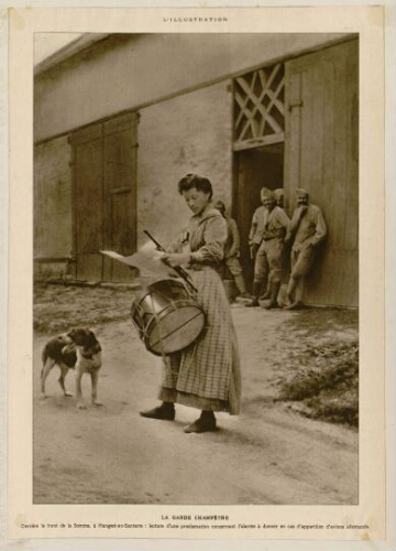 La garde champêtre. Derrière le front de la Somme, à Hangest : lecture d'une proclamation concernant l'alarme à donner en cas d'apparition d'avions allemands (Extrait de "L'illustration").