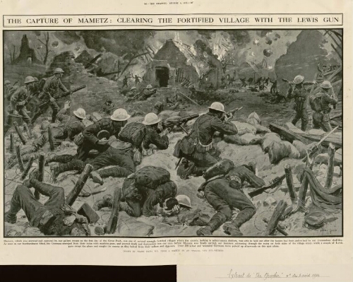 The capture of Mametz : clearing the fortified village with the Lewis gun. - Drawn by Frank Dadd, R.I., from a sketch by an officer and eye-witness. - Extrait de "The Graphic", 5 août 1916.