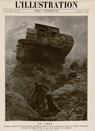 Le « tank » : première apparition d'un des nouveaux cuirassés de terre de l'armée britannique au milieu des positions allemandes à l'attaque du village de Flers, au nord de la Somme, le 15 septembre 1916. - Extrait de "L'Illustration", 2 décembre 1916.