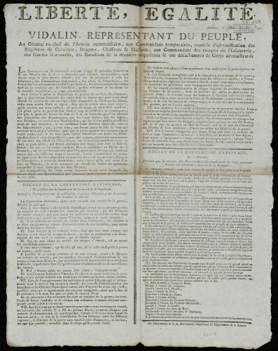 Affiche révolutionnaire. "Vidalin, Représentant du Peuple, Au Général en chef de l'Armée intermédiaire, aux Commandans temporaires,conseil d'administration des Régimens de Cavalerie, Dragons, Chasseurs et Hussards,aux Commandans des troupes de l'Infanterie, des Gardes Nationales, de s Bataillons de la dernière réquisition et des détachemens et Corps administratifs".