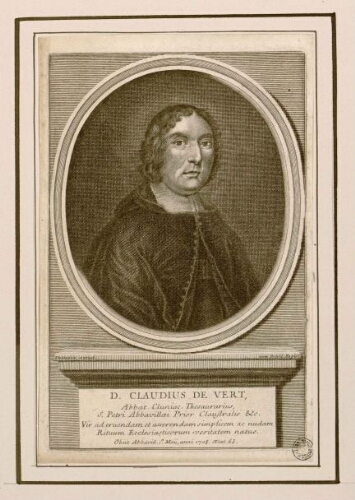 D. Claudius de Vert : Abbat. Cluniae. Thesaurarius, S. Petri Abbavillaei Prior Claustralis etc. Vir ade Ruendam et asserendam simplicem ac nudam Rituum Ecclesiasticorum veritatem natus. - Obiit Abbavill. 1° maÿ, anni 1708 aetat. 63.