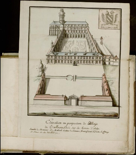 Élévation en perspective de l’abbaye de Valloires située sur la rivière de l’Autye (sic) Authie présentée à Monsieur de Malliard, docteur en Sorbonne, vicaire général de l’ordre de Citeaux & prieur de la dite abbaye