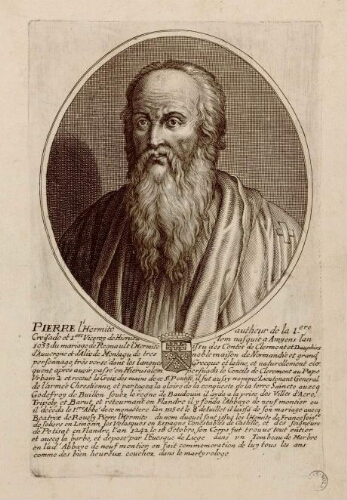 Pierre L'Hermite : autheur de la 1ere Croisade et 1er Viceroy de Hierusalem naquit a Amyens l'an 1053 du mariage de Regnault L'Hermite issu des Contes de Clermont et Dauphins d'Auvergne et d'Alix de Montagu de tres noble Maison de Normandie ....