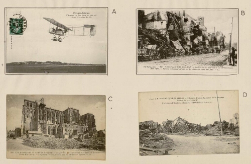 A) Péronne - Aviation : L'aviateur Léo Van Steyn en plein vol (biplan H.-Farman, 80 HP) B) European war 1914-1917 : "Péronne entirely destroyed by the Germans before their flight" C) Les ruines de la Grande Guerre, St Quentin : la basilique et la place. D) La Grande Guerre 1914-1917, offensive franco-anglaise de la Somme : ruines de Maurepas.