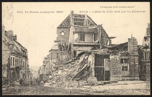 Français souvenons-nous ! : La France reconquise (1917) : Roye, L'Hôtel de Ville miné par les Allemands