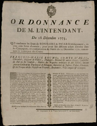 affiche Ancien Régime Ordonnance de M. l'Intendant, du 18 Décembre 1773, Qui condamne les sieurs de BONNAIRE et PICARD solidairement, en cinq cens livres d'amende , pour avoir fait différens achats d'avoine, dans les Campagnes, en contravention de l'Arrêt du 23 Décembre 1770, concernant le commerce de s Grains.