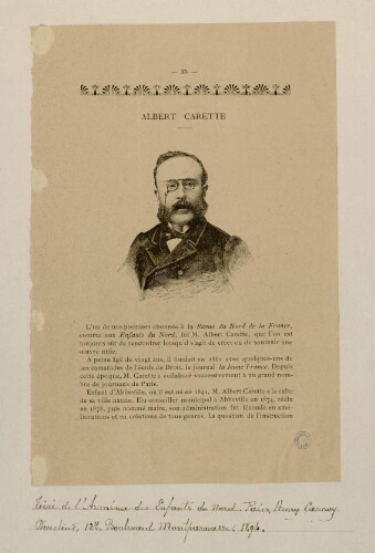 Albert Carette. Né à Abbeville en 1841, mort à Montreuil-sur-Mer en 1908, maire d'Abbeville de 1878 à 1881, conseiller général et député. - Tiré de "L'Arména des Enfants du Nord", Paris, Henry Carnoy, directeur.