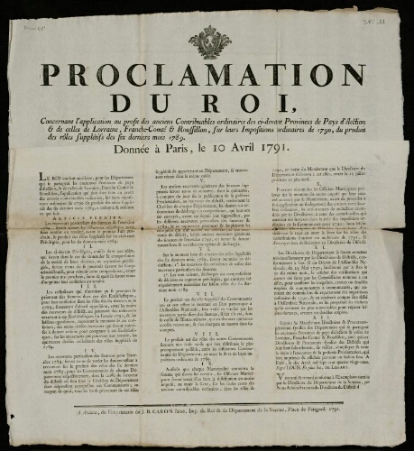 Affiche révolutionnaire. Proclamation du Roi : concernant l’application au profit des anciens contribuables ordinaires des ci-devant Provinces de Pays d’élection & de celles de Lorraine, Franche-Comté & Roussillon, sur leurs impositions ordinaires de 1790, du produit des rôles supplétifs des six derniers mois 1789.